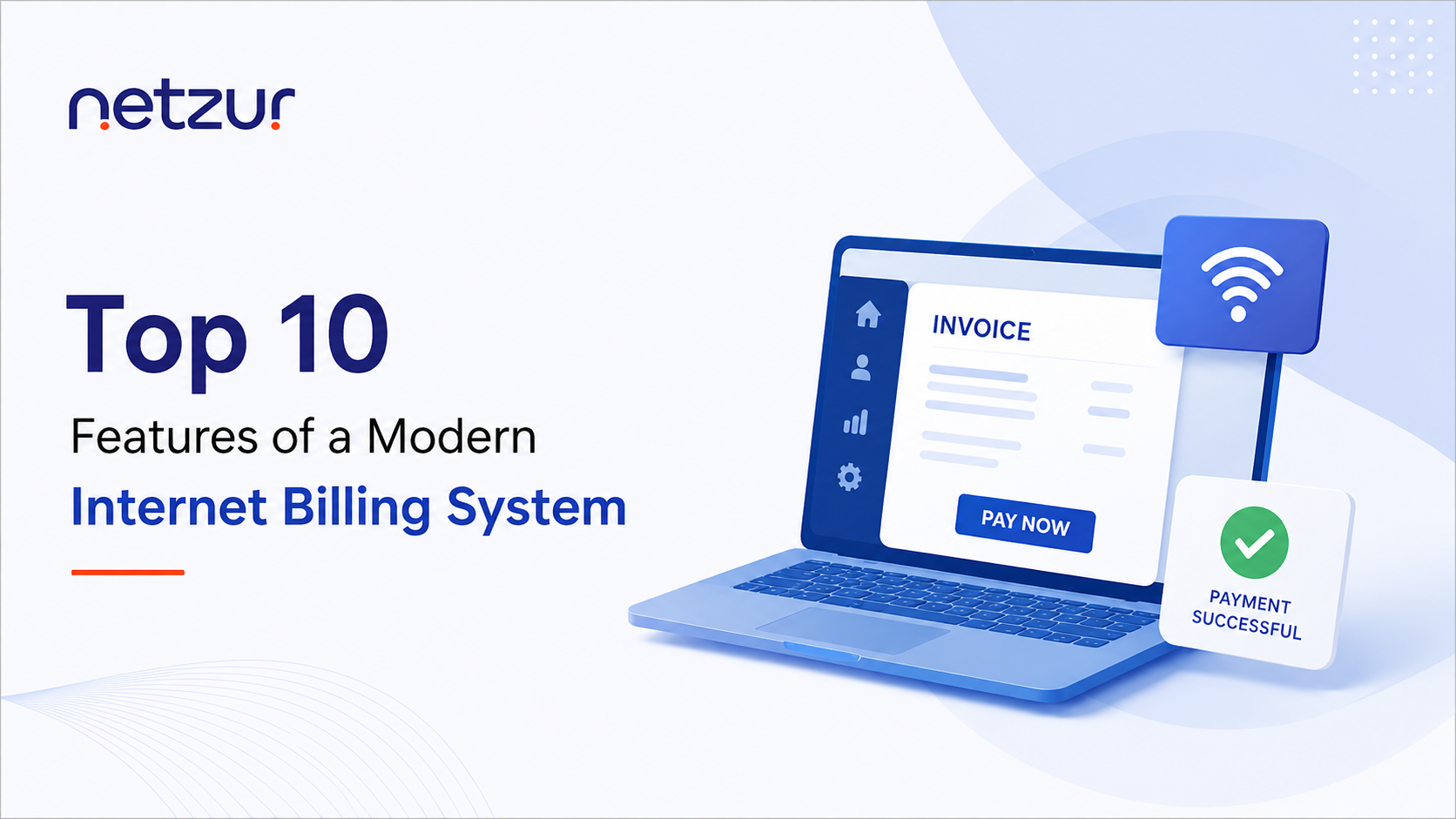 Top 10 Features Every Modern Internet Billing System Should Have