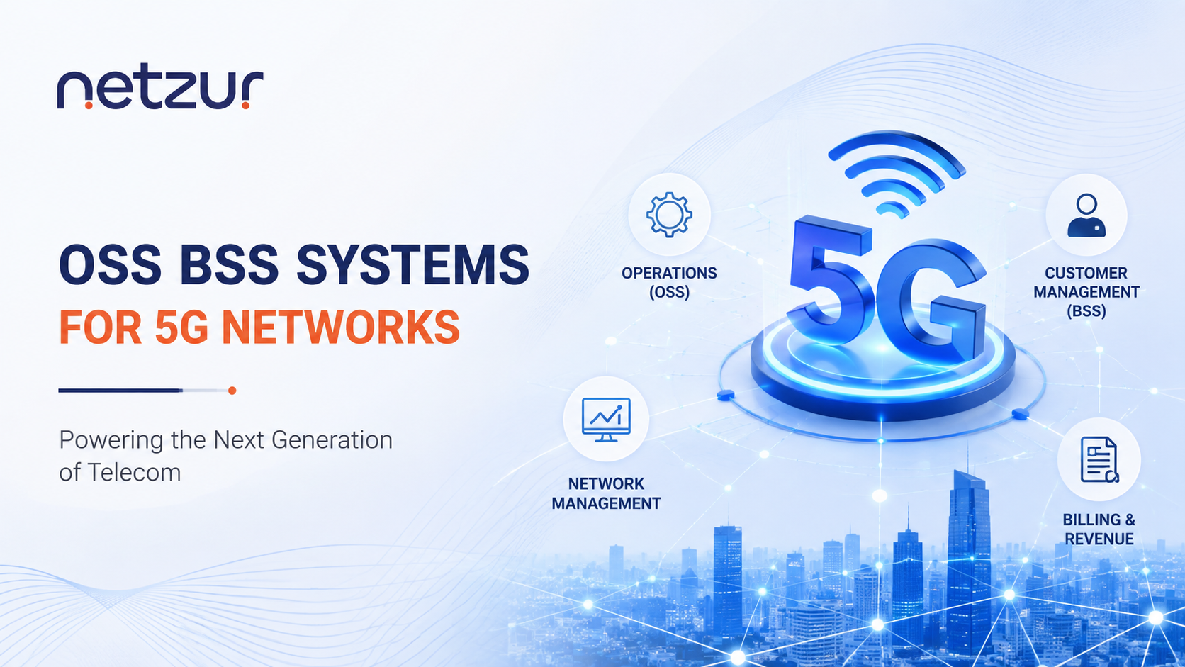 OSS BSS Systems for 5G Networks: Managing the Next Generation of Telecom