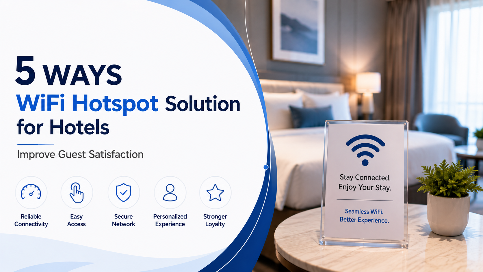 5 Ways a WiFi Hotspot Solution for Hotels Can Improve Guest Satisfaction
